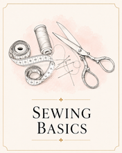 Load image into Gallery viewer, Sewing Basics