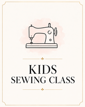 Load image into Gallery viewer, Kids Sewing Class